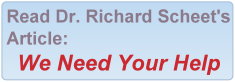 We Need Your Help - Dr Richard Scheetz